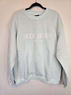 NWOT 'Seek Jesus' Light Blue Crewneck Sweatshirt